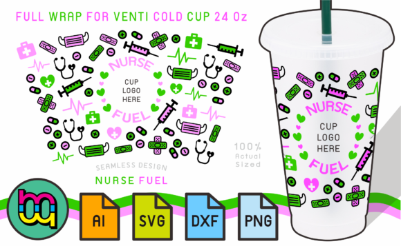24oz Venti Cold Cup Fullwrap Nurse Fuel: Graphics and Print Templates
