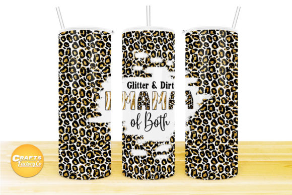 Glitter Dirt Mama of Both Tumbler