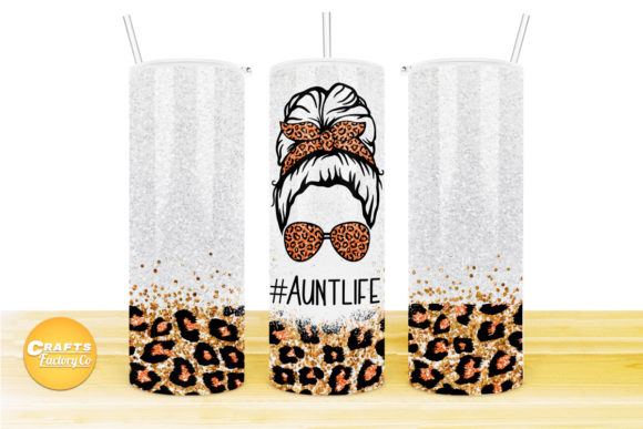 Skinny Tumbler Sublimation Aunt Life: Graphics & Crafts